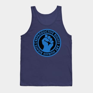 Reproductive Rights are Human Rights - blue Clenched Fist Tank Top